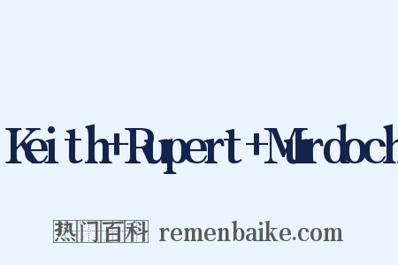 Keith+Rupert+Murdoch是什么意思的图片